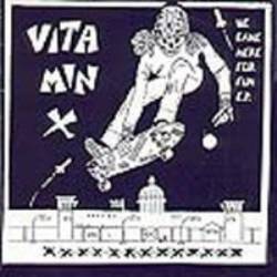 Vitamin X : We came here for fun